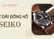 thay day dong ho seiko 6