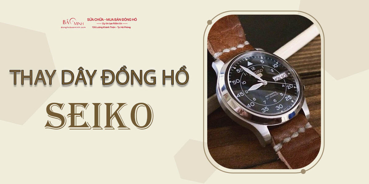 thay day dong ho seiko 6